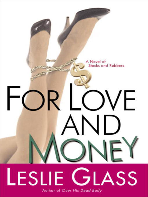 Title details for For Love and Money by Leslie Glass - Available